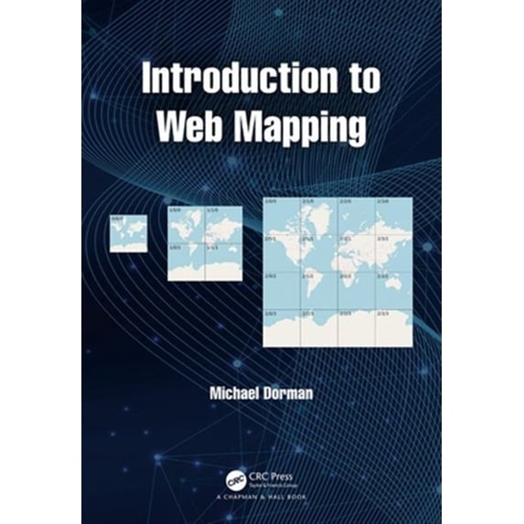 Pre-Owned Introduction to Web Mapping, (Paperback)