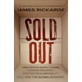 thumbnail image 2 of Pre-Owned Sold Out: How Broken Supply Chains, Surging Inflation, and Political Instability Will Sink the (Hardcover) by James Rickards, 2 of 2