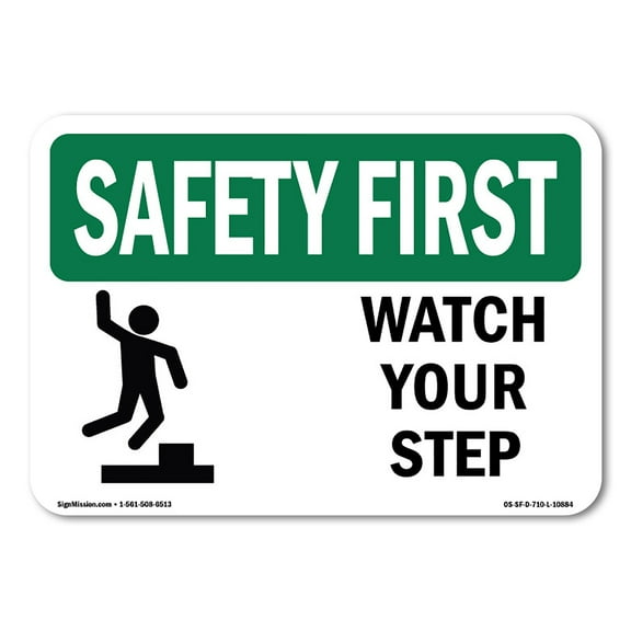 OSHA SAFETY FIRST Sign - Watch Your Step | Aluminum Sign | Protect Your Business, Construction Site, Warehouse & Shop Area | Made in the USA