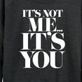 thumbnail image 3 of Instant Message - Its Not Me Its You - Women's Lightweight French Terry Long Sleeve Shirt, 3 of 6