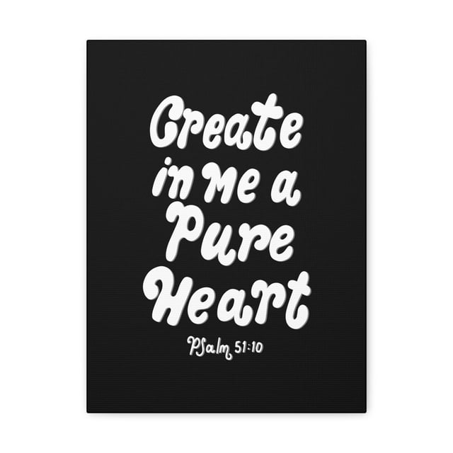 Scripture Walls Create In Me Psalm 51:10 Bible Verse Canvas Christian Wall Art Ready to Hang