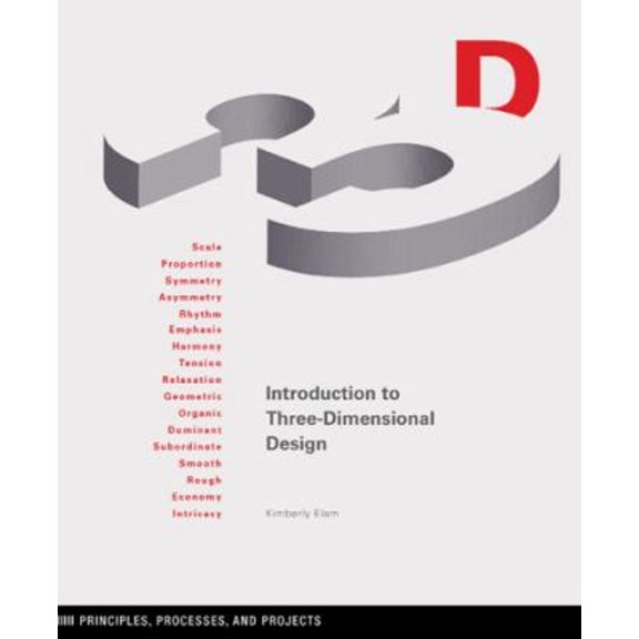 Pre-Owned Introduction to Three-Dimensional Design : Principles, Processes, and Projects (Paperback) 9781616899219
