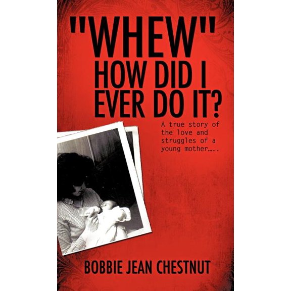 "Whew" How Did I Ever Do It?, (Hardcover)