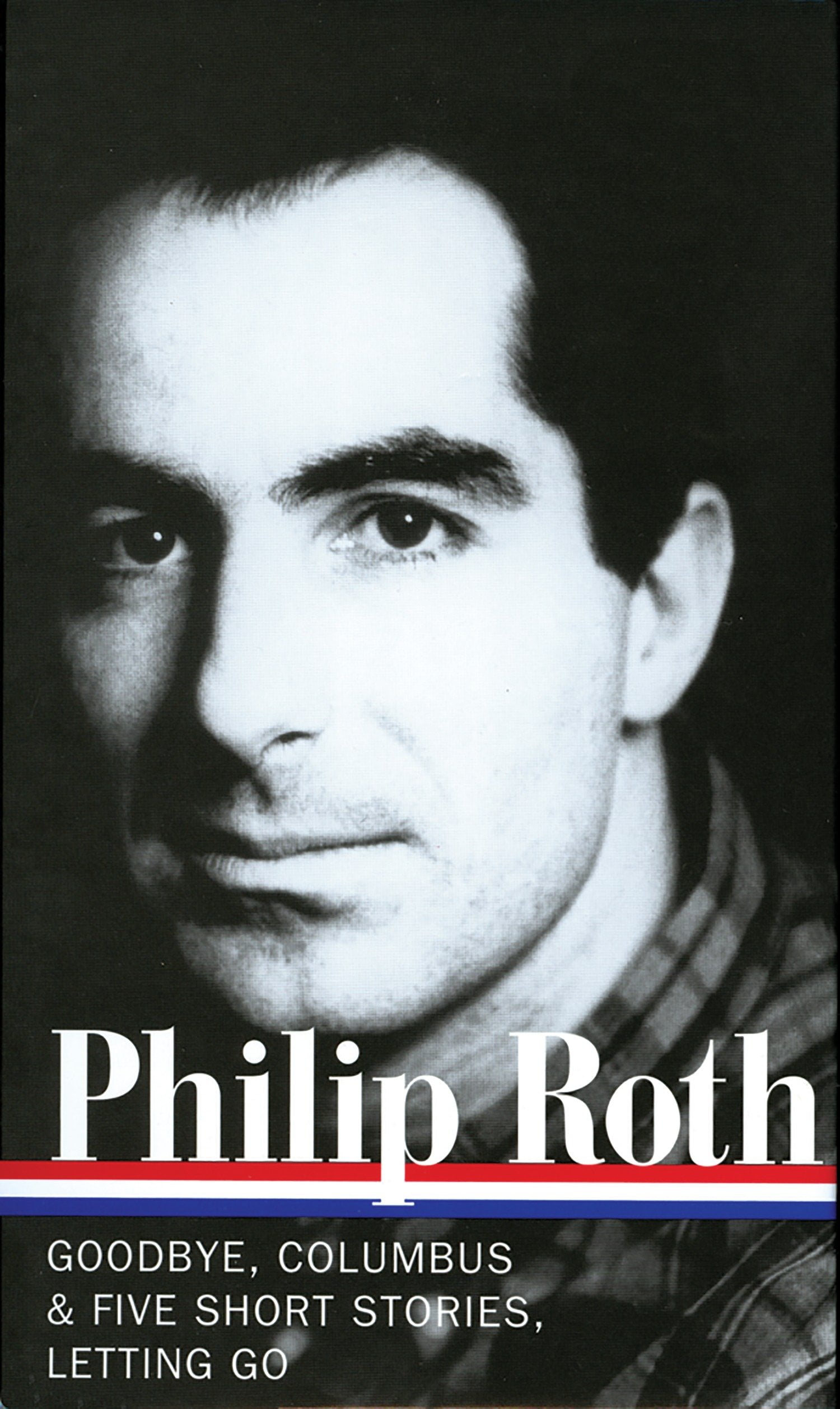 goodbye columbus and five short stories philip roth goodbye columbus and five short stories philip roth