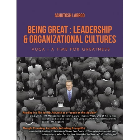 Being Great: Leadership and Organizational Cultures -