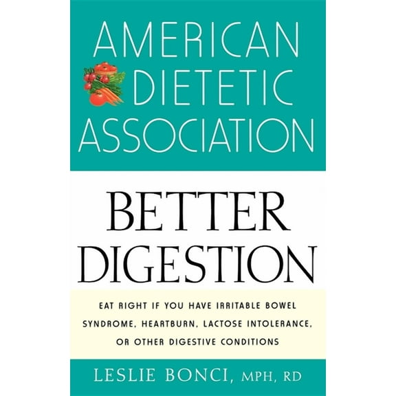 American Dietetic Association Guide to Better Digestion, (Hardcover)