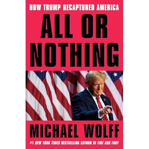 Pre-Owned All or Nothing: How Trump Recaptured America Paperback