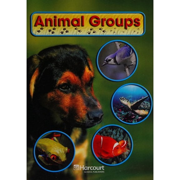 Pre-Owned Animal Groups, On-level Reader Grade 1: Harcourt School Publishers Science (Science 06/07/08) (Paperback) 9780153424717