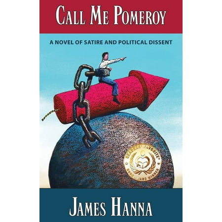 Call Me Pomeroy : A Novel of Satire and Political