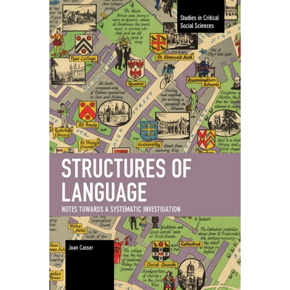 Studies in Critical Social Sciences Structures of Language: Notes Towards a Systematic Investigation, (Paperback)