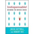 thumbnail image 1 of Indispensable! Becoming the Obvious Choice, 1 of 2