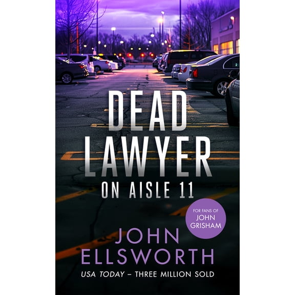 Michael Gresham Thrillers Dead Lawyer on Aisle 11: A Legal Thriller, Book 7, (Paperback)