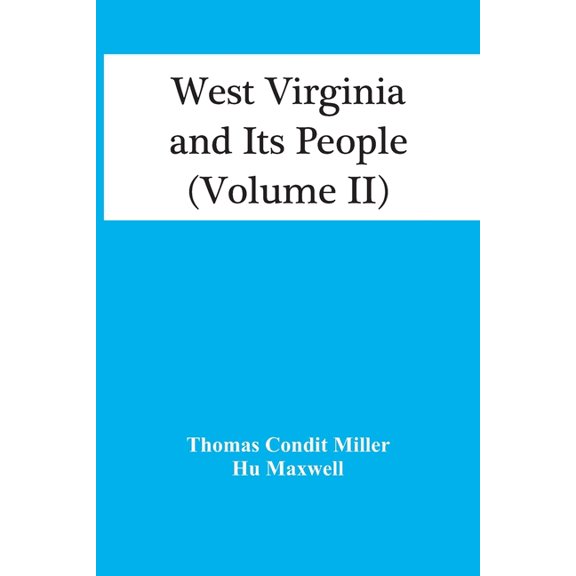 West Virginia And Its People (Volume Ii), (Paperback)