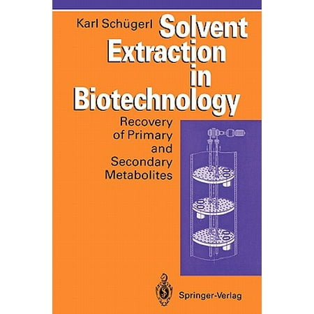 Solvent Extraction in Biotechnology : Recovery of Primary and Secondary
