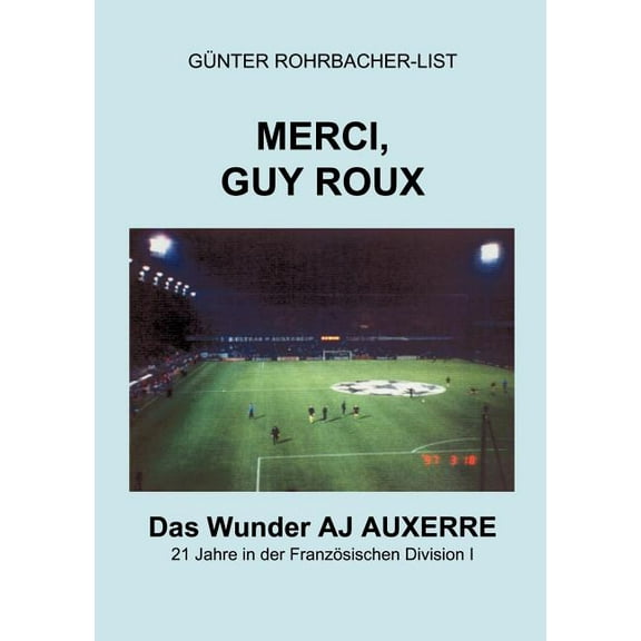 Merci, Guy Roux, (Paperback)