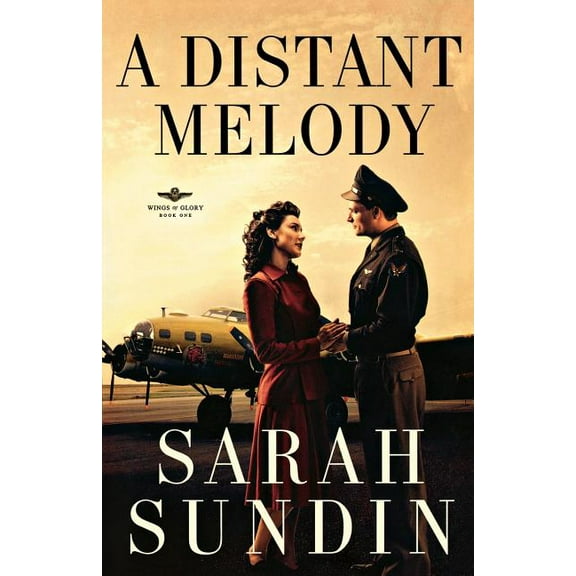 Wings of Glory A Distant Melody, Book 1, (Paperback)