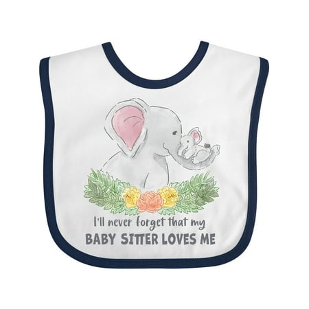 

Inktastic I ll Never Forget That My Baby Sitter Loves Me Cute Elephant Gift Baby Boy or Baby Girl Bib
