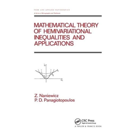 Pre-Owned Chapman & Hall/CRC Pure and Applied Math Mathematical Theory of Hemivariational Inequalities and Applications, (Paperback)