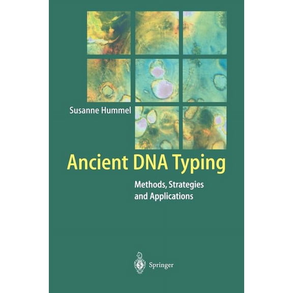 Ancient DNA Typing: Methods, Strategies and Applications, (Paperback)