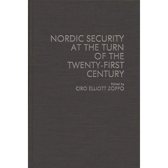 Contributions in Military Studies Nordic Security at the Turn of the Twenty-First Century, (Hardcover)