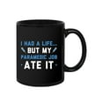 thumbnail image 1 of I Had A Life But Paramedic Mug - Smartprints Designs,, 1 of 4