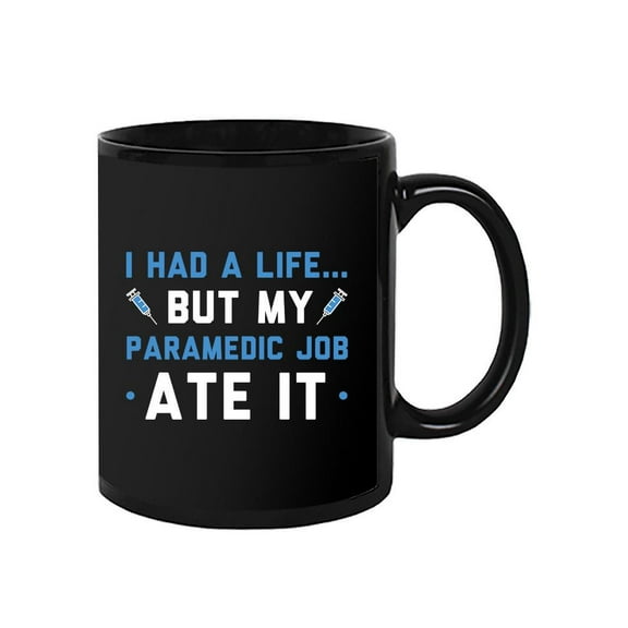 I Had A Life But Paramedic Mug - Smartprints Designs,