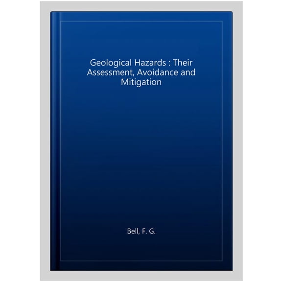 Pre-Owned Geological Hazards : Their Assessment, Avoidance and Mitigation