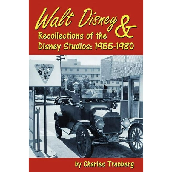 Walt Disney & Recollections of the Disney Studios: 1955-1980, (Paperback)