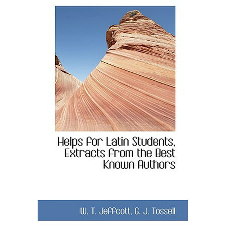 Helps for Latin Students, Extracts from the Best Known