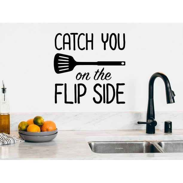 Catch You On The Flip Side Kitchen Wall Decal Walmart Com Walmart Com