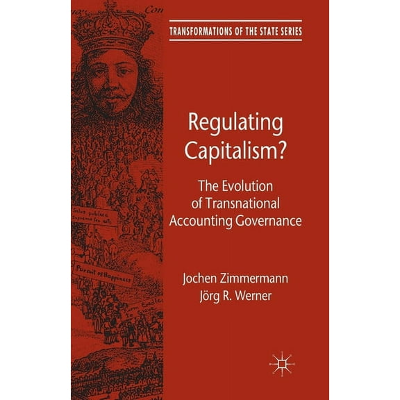 Transformations of the State Regulating Capitalism?: The Evolution of Transnational Accounting Governance, (Paperback)