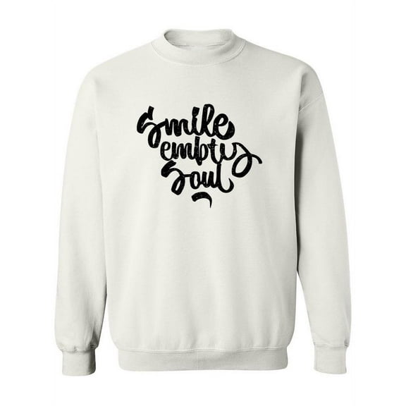 Smile, Empty Soul Sweatshirt Women -Image by Shutterstock, Female Large
