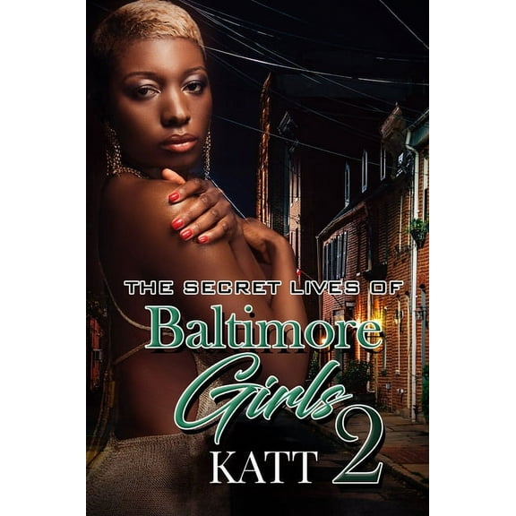 The Secret Lives of Baltimore Girls 2, (Paperback)