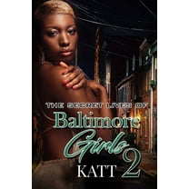 The Secret Lives of Baltimore Girls 2, (Paperback)