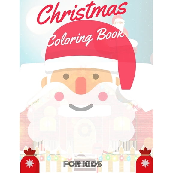 Christmas Coloring Book for Kids: coloring book for boys, girls, and kids of 2 to 8 years old, (Paperback)