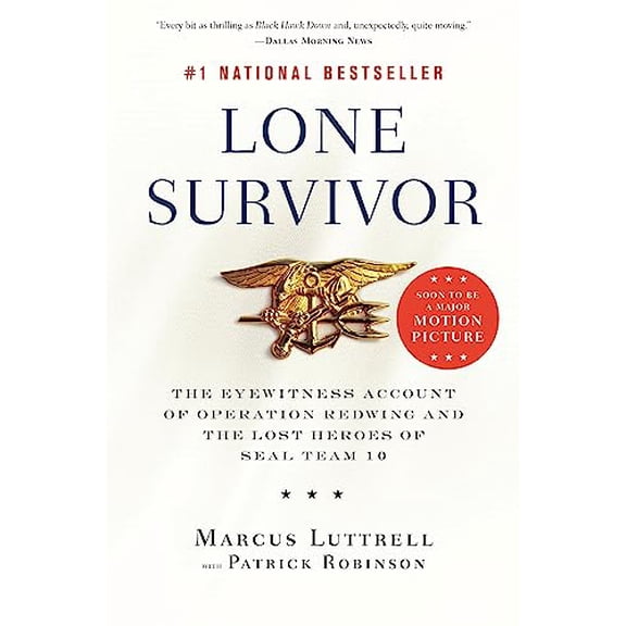 Pre-Owned Lone Survivor: The Eyewitness Account of Operation Redwing and the Lost Heroes of SEAL Team 10 (Paperback) 0316067601 9780316067607