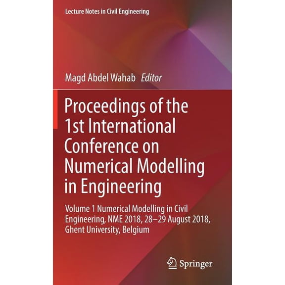Lecture Notes in Civil Engineering Proceedings of the 1st International Conference on Numerical Modelling in Engineering: Volume 1 Numerical Modelling in C, Book 20, (Hardcover)