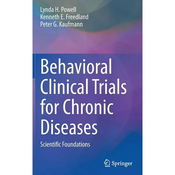 Behavioral Clinical Trials for Chronic Diseases: Scientific Foundations, (Hardcover)