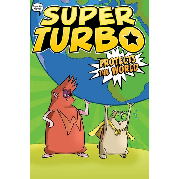 Super Turbo: The Graphic Novel Super Turbo Protects the World, Book 4, (Hardcover)