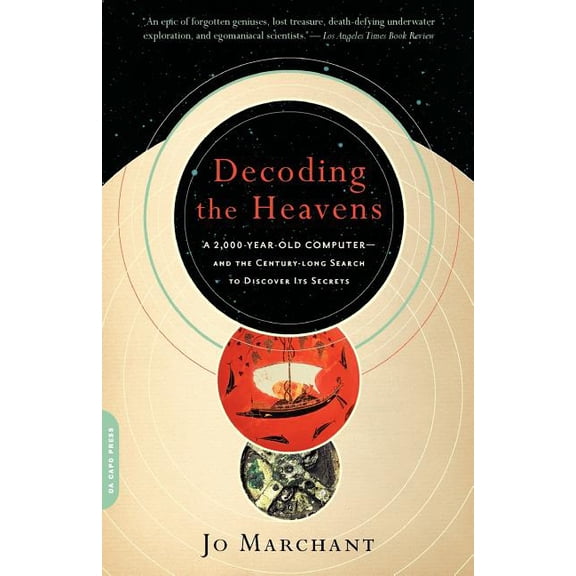 Decoding the Heavens: A 2,000-Year-Old Computer -- And the Century-Long Search to Discover Its Secrets, (Paperback)