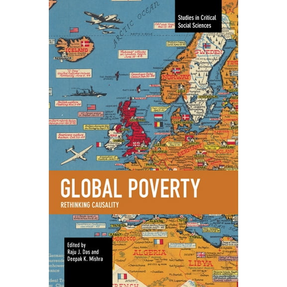 Studies in Critical Social Sciences Global Poverty: Rethinking Causality, (Paperback)