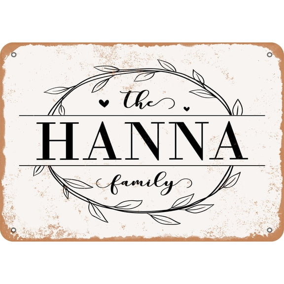 7 x 10 Metal Sign - The Hanna Family (Style 1) - Vintage Rusty Look