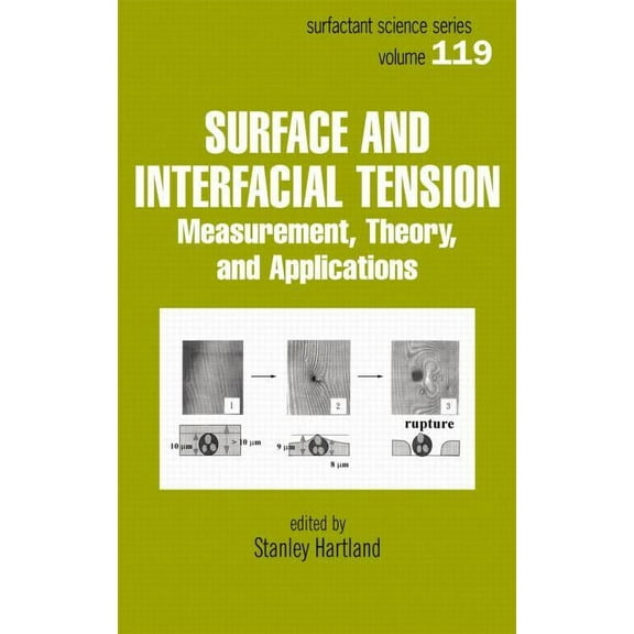 Surface and Interfacial Tension: Measurement, Theory, and Applications, (Hardcover)