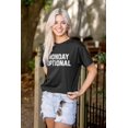 thumbnail image 3 of Monday Optional Work Week Weekend Plus Size Crewneck Graphic Tee Shirt Brisco Brands 2X, 3 of 4