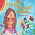 thumbnail image 1 of Pre-Owned Ally's Scoliosis Adventure: A story for young girls with scoliosis (Paperback) 1699633185 9781699633182, 1 of 1