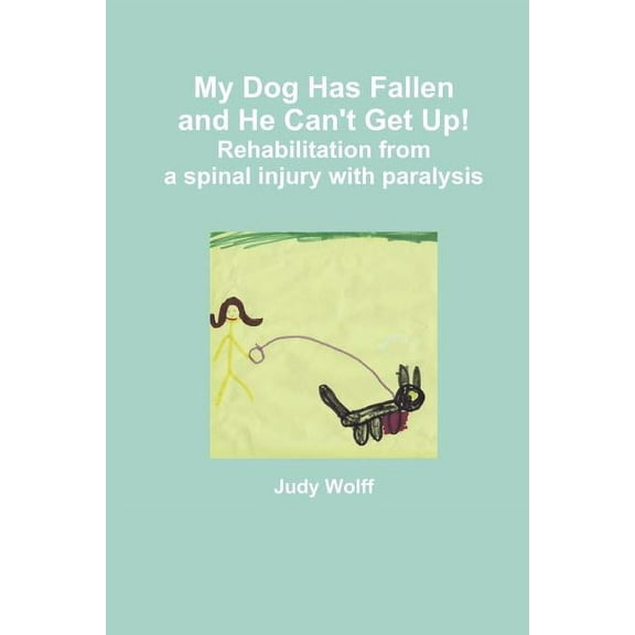 My Dog Has Fallen and He Can't Get Up!, (Paperback)