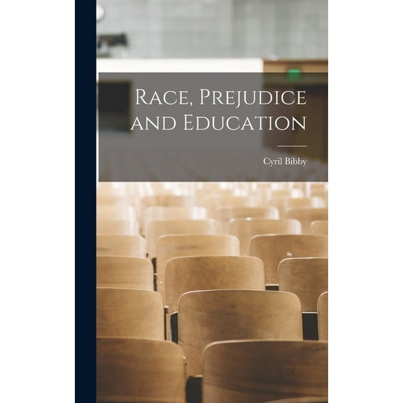 Race, Prejudice and Education, (Hardcover)