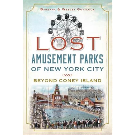 Pre-Owned Lost Amusement Parks of New York City:: Beyond Coney Island Paperback