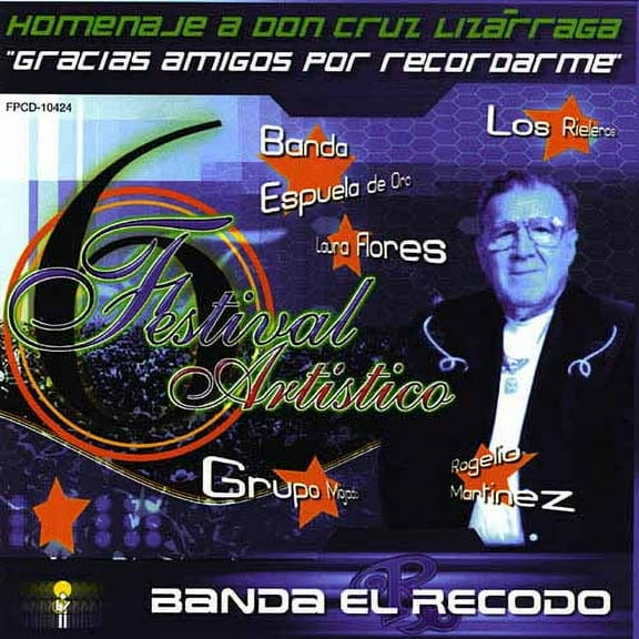 Homenaje A Don Cruz Lizarraga: Festival Artistico