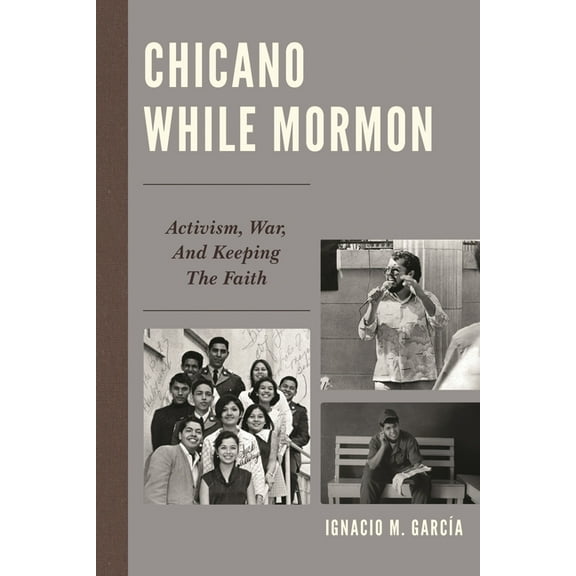 Fairleigh Dickinson University Press Mor Chicano While Mormon: Activism, War, and Keeping the Faith, (Hardcover)